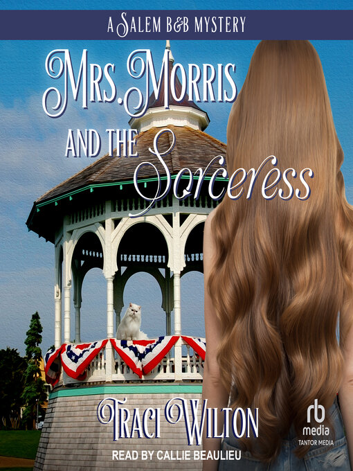 Title details for Mrs. Morris and the Sorceress by Traci Wilton - Available